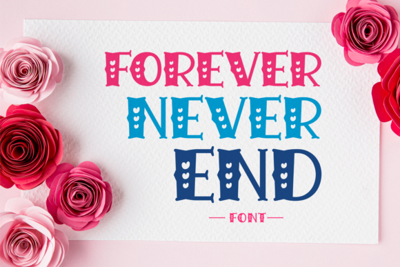 Forever Never End: Your New Favorite Craft Font